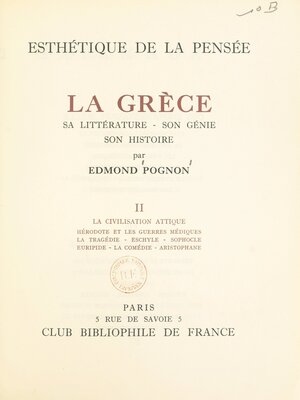 cover image of La Grèce, sa littérature, son génie, son histoire (2). La civilisation attique. Hérodote et les guerres médiques, la tragédie, Eschyle, Sophocle, Euripide, la comédie, Aristophane